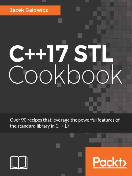 Cover image for C++17 STL Cookbook
